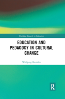 Education and Pedagogy in Cultural Change (Routledge Research in Education) 0367890771 Book Cover