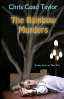 The Rainbow Murders (Amber series #1) 0982186428 Book Cover