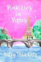 Pink Lies in Paris 1548710849 Book Cover