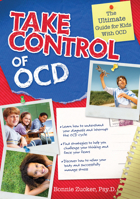 Take Control of OCD: The Ultimate Guide for Kids with OCD 1593634293 Book Cover