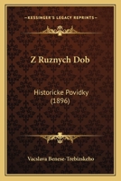 Z Ruznych Dob: Historicke Povidky (1896) 1168120020 Book Cover