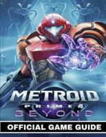 METROID PRIME 4 BEYOND OFFICIAL GAME GUIDE B0G44BTCHH Book Cover