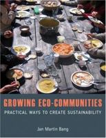 Growing Eco-Communities: Practical Ways to Create Sustainability 0863155979 Book Cover