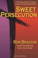 Sweet Persecution: A 30-Day Devotional with Reflections from the Persecuted Church 0764222856 Book Cover