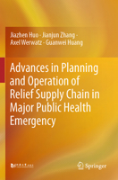 Advances in Planning and Operation of Relief Supply Chain in Major Public Health Emergency 9819729963 Book Cover