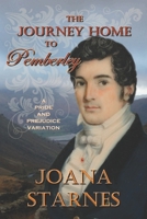 The Journey Home To Pemberley: A Pride and Prejudice Variation 1691448125 Book Cover