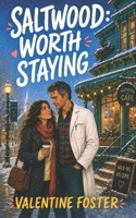 Worth Staying (Saltwood) B0H7TCHM4L Book Cover