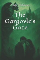 The Gargoyle's Gaze B0FP9PCJN2 Book Cover