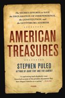 American Treasures: The Unknown History of the Struggle to Save Our Priceless Documents 1250126339 Book Cover