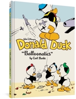 Walt Disney's Donald Duck: Balloonatics 1683964748 Book Cover