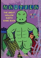 Nautila: THE GREAT HOLLOW EARTH GAME BOOK 8411747891 Book Cover