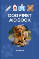 Dog First Aid Book B0C47TK41B Book Cover