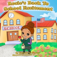 Rosie's Back To School Excitement B0FR9KF2D9 Book Cover