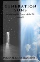 Generation Sons: Redeeming the Power of the Air Journal II 1983887692 Book Cover