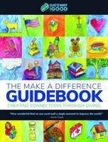 The Make a Difference Guidebook: Creating Connections Through Giving B0GW9HKZLD Book Cover