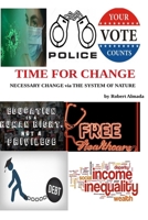 Time For Change: Necessary Change via The System of Nature B09B155LLD Book Cover