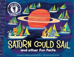 Saturn Could Sail: and other fun facts (with audio recording) (Did You Know?) 1481414283 Book Cover