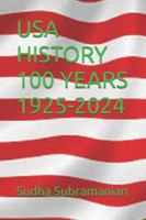 USA HISTORY 100 YEARS 1925-2024 B0G4PPXQCJ Book Cover
