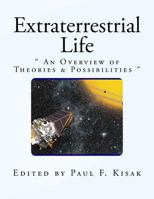Extraterrestrial Life: " An Overview of Theories & Possibilities " 1523809396 Book Cover