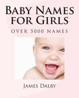 Baby Names for Girls 1480231347 Book Cover