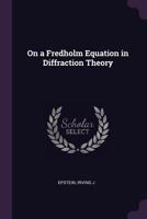 On a Fredholm equation in diffraction theory 1378111419 Book Cover