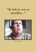 "Ik heb je wat te vertellen..." 1326404032 Book Cover