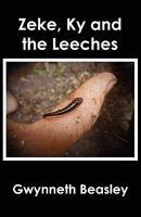 Zeke, Ky and the Leeches 1451534175 Book Cover