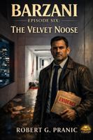 BARZANI: Episode Six: The Velvet Noose 1923707361 Book Cover