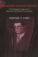 Imagined Human Beings: A Psychological Approach to Character and Conflict in Literature (Literature and Psychoanalysis Series,9) 0814766560 Book Cover