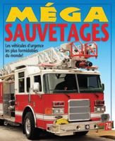 Mega Rescuers: The Most Exciting Rescue Vehicles in the World! 0545981492 Book Cover
