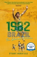 Brazil 82: The Day Football Died 1836802838 Book Cover