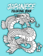 Japanese Coloring Book: An Adult Coloring Book of Japanese Designs; Coloring Book for Adults & Teens Inspired By Japan With Japanese Fashion, B08FSG2877 Book Cover