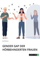 Gender Gap der h�rbehinderten Frauen 3346394972 Book Cover