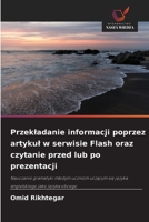 Przekladanie informacji poprzez artykul w serwisie Flash oraz czytanie przed lub po prezentacji (Polish Edition) 6209953301 Book Cover