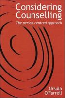 Considering Counselling: The Person Centred Approach 1853908401 Book Cover