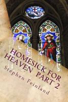 Homesick for Heaven Part 2 1478188219 Book Cover