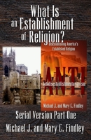 What Is an Establishment of Religion? 1499516991 Book Cover