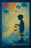 Sezonul Cuvintelor: 1.1 - 1.2 (Romanian Edition) B0GP2JGW4R Book Cover
