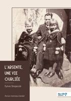 L'absente, une vie oubliée (French Edition) B0GYS7PXGC Book Cover