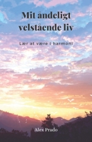 Mit åndeligt velstående liv: Lær at være i harmoni B0916HPTV6 Book Cover