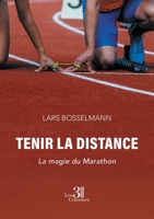 Tenir la distance: La magie du Marathon B0FXWRH3B5 Book Cover