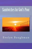 Sandwiches for God's Poor 153004281X Book Cover