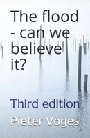 The flood - can we believe it?: Third edition B08VYLMGL6 Book Cover