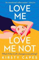 Love Me, Love Me Not: The Powerful New Novel from the Women's Prize Longlisted Author of Careless 1398700142 Book Cover