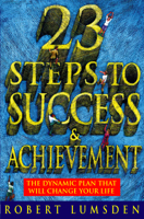 23 Steps to Achievement: The Dynamic Plan That Will Change Your Life 0007331355 Book Cover