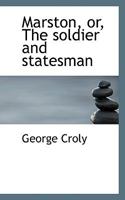 Marston, or, The Soldier and Statesman 053036817X Book Cover