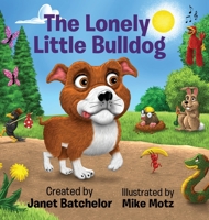 The Lonely Little Bulldog 1088147232 Book Cover