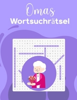 Omas Wortsuchrätsel: Wortsuchrätsel für Erwachsene und Senioren mit Lösungen. B0BNVC5G13 Book Cover