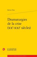 Dramaturgies de la Crise (Xxe-Xxie Siecles) 240606543X Book Cover