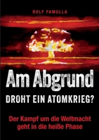 Am Abgrund: Droht ein Atomkrieg? (German Edition) 3759776671 Book Cover